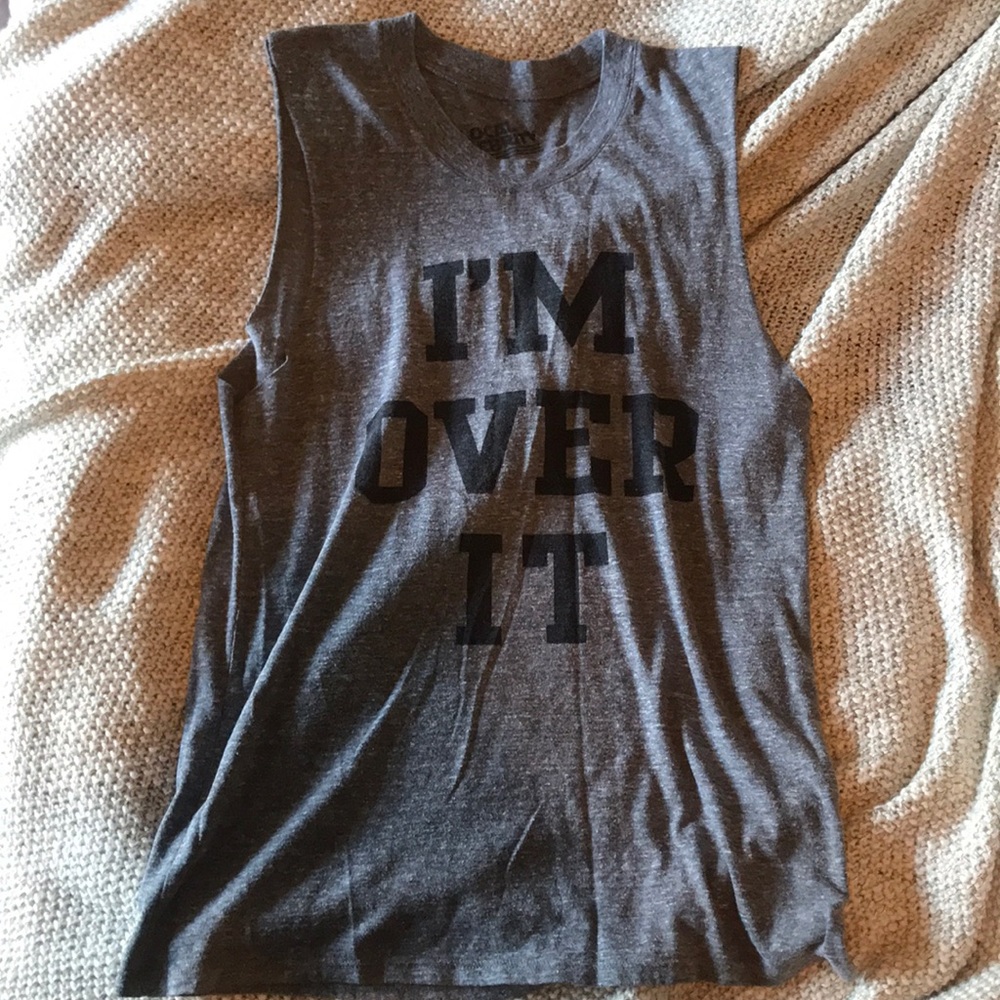 I’m Over It muscle tee